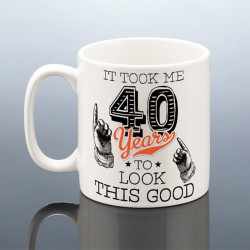 Funny 40th Birthday Mug