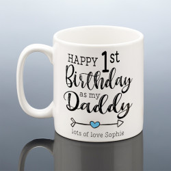 Daddy 1st Birthday Mug
