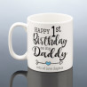 Daddy 1st Birthday Mug