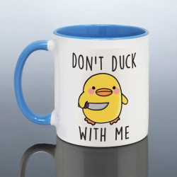 Don't Duck With Me Joke Mug