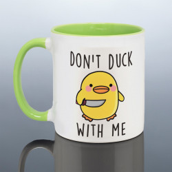 Don't Duck With Me Joke Mug