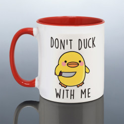 Don't Duck With Me Joke Mug