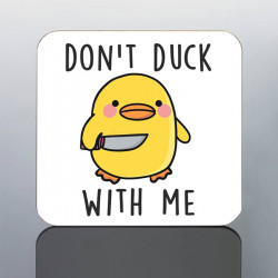 Don't Duck With Me Joke Mug