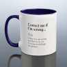 Correct Me If I'm Wrong Mug