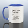 Correct Me If I'm Wrong Mug