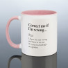 Correct Me If I'm Wrong Mug