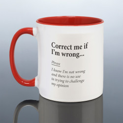 Correct Me If I'm Wrong Mug