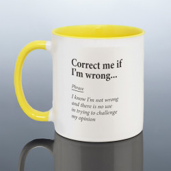 Correct Me If I'm Wrong Mug