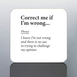 Correct Me If I'm Wrong Mug