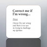 Correct Me If I'm Wrong Mug