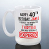 Funny 40th Birthday Mug