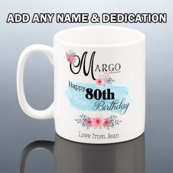 Floral 80th BIRTHDAY MUG for Her